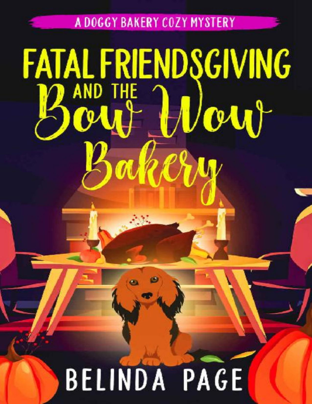 Fatal Friendsgiving And The Bow Wow Bakery Doggy Bakery Cozy Mystery 2 Kindle Belinda Page