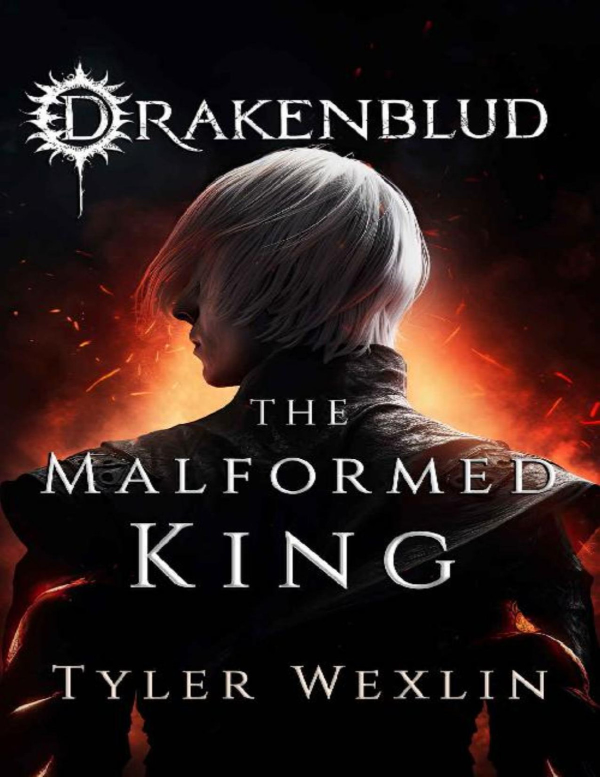 Drakenblud The Malformed King Tyler Wexlin