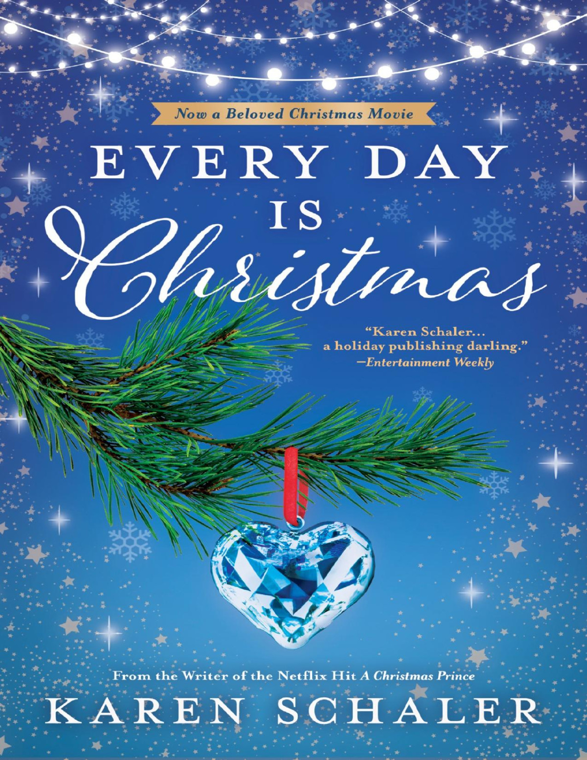 Every Day Is Christmas Karen Schaler
