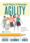 Instructional Agility Responding To Assessment With Realtime Decisions Cassandra Erkens