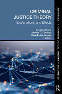 Explanations And Effects Criminal Justice Theory 26 1st Edition Cecilia Chouhy