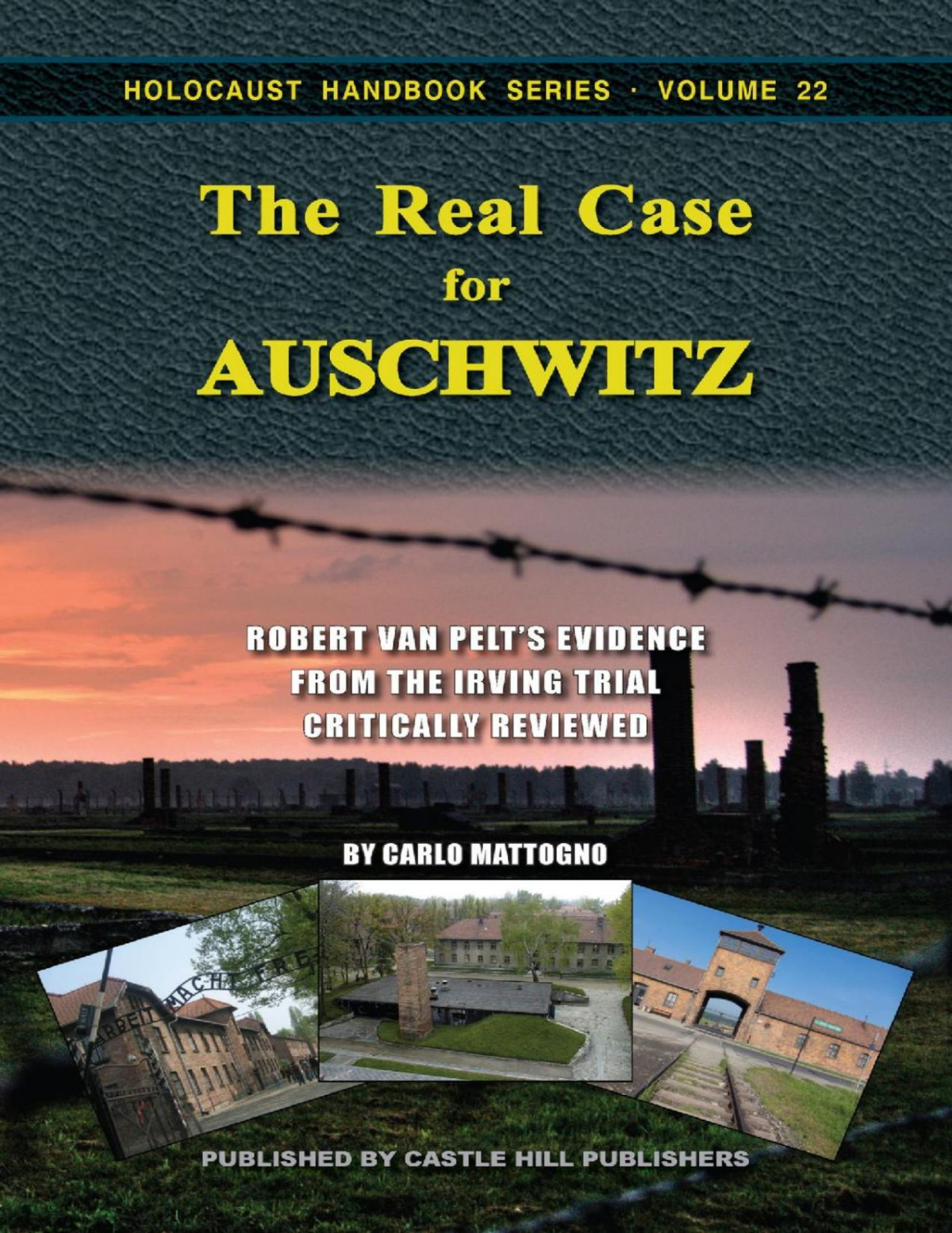 The Real Case For Auschwitz Carlo Mattogno