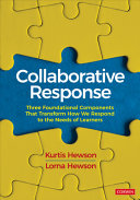 Collaborative Response Three Foundational Components That Transform How We Respond To The Needs Of Learners 1st Edition Kurtis Hewson