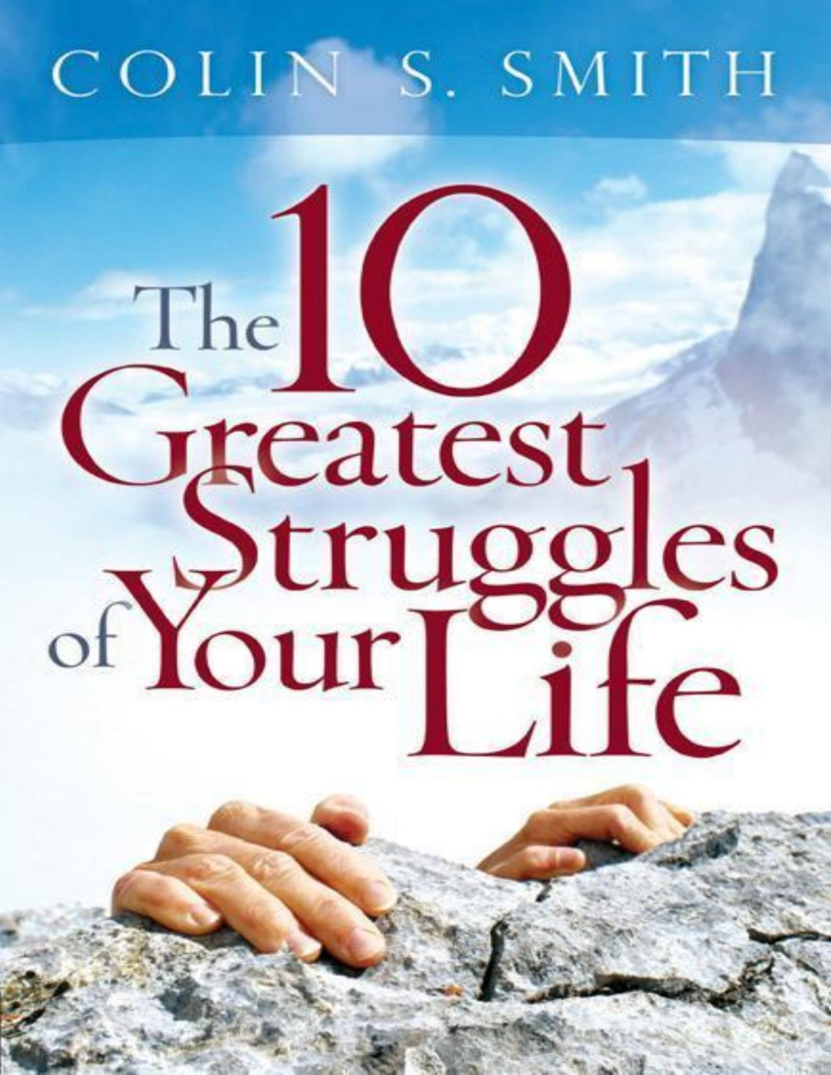 10 Greatest Struggles Of Your Life Colin S Smith