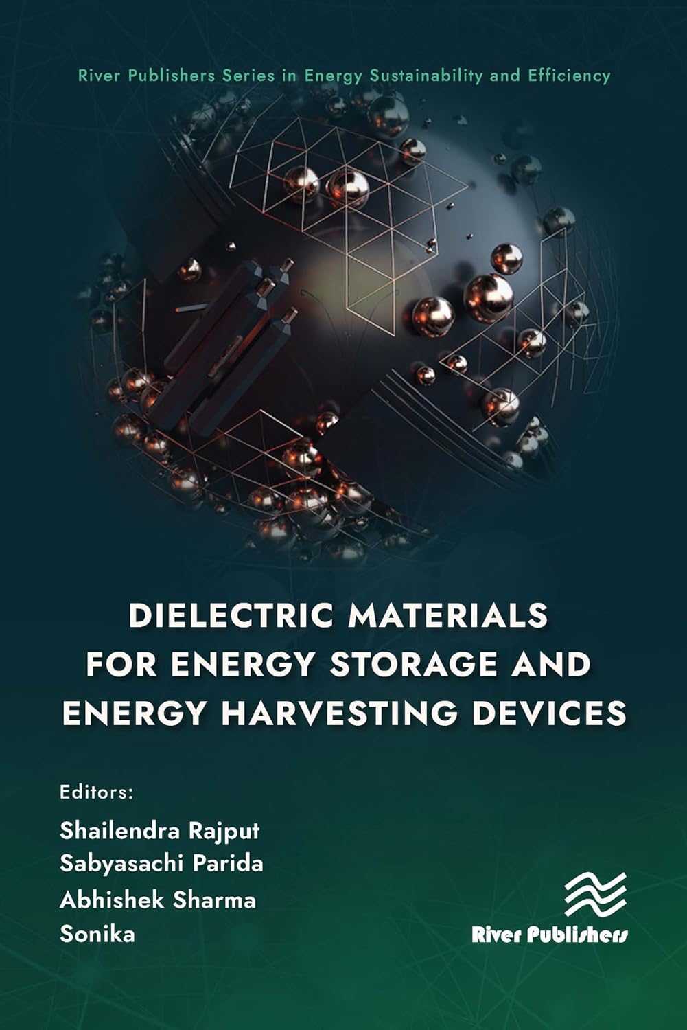 Dielectric Materials For Energy Storage And Energy Harvesting Devices Shailendra Rajput Sabyasachi Parida Abhishek Sharma Sonika