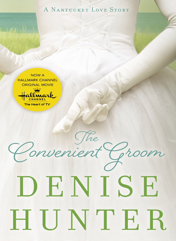 The Convenient Groom Denise Hunter