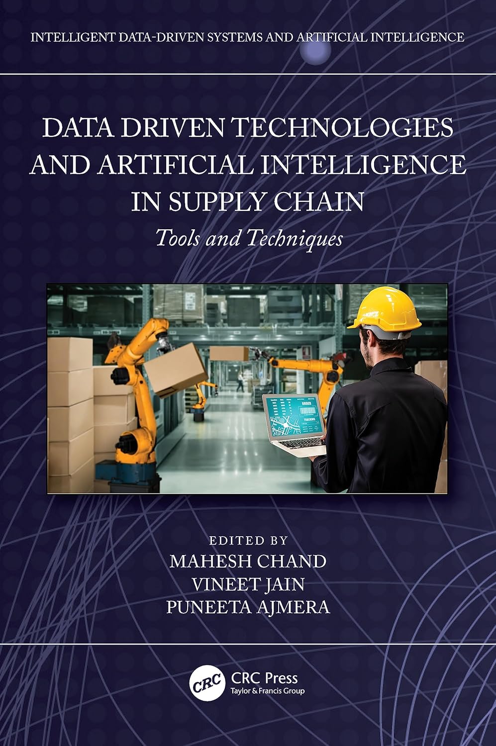 Data Driven Technologies And Artificial Intelligence In Supply Chain Mahesh Chand