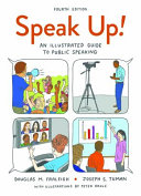 Speak Up An Illustrated Guide To Public Speaking 4th Illustrated Douglas M Fraleigh