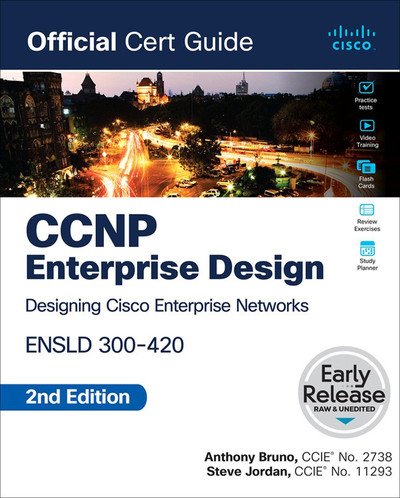 Ccnp Enterprise Design Ensld 300420 Official Cert Guide 2nd Edition 2nd Anthony Bruno Steve Jordan
