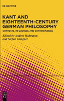 Kant And 18th Century German Philosophy Contexts Influences And Controversies Andree Hahmann