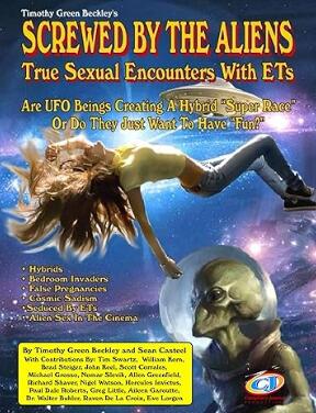 Screwed By The Aliens True Sexual Encounters With Ets Timothy Beckley