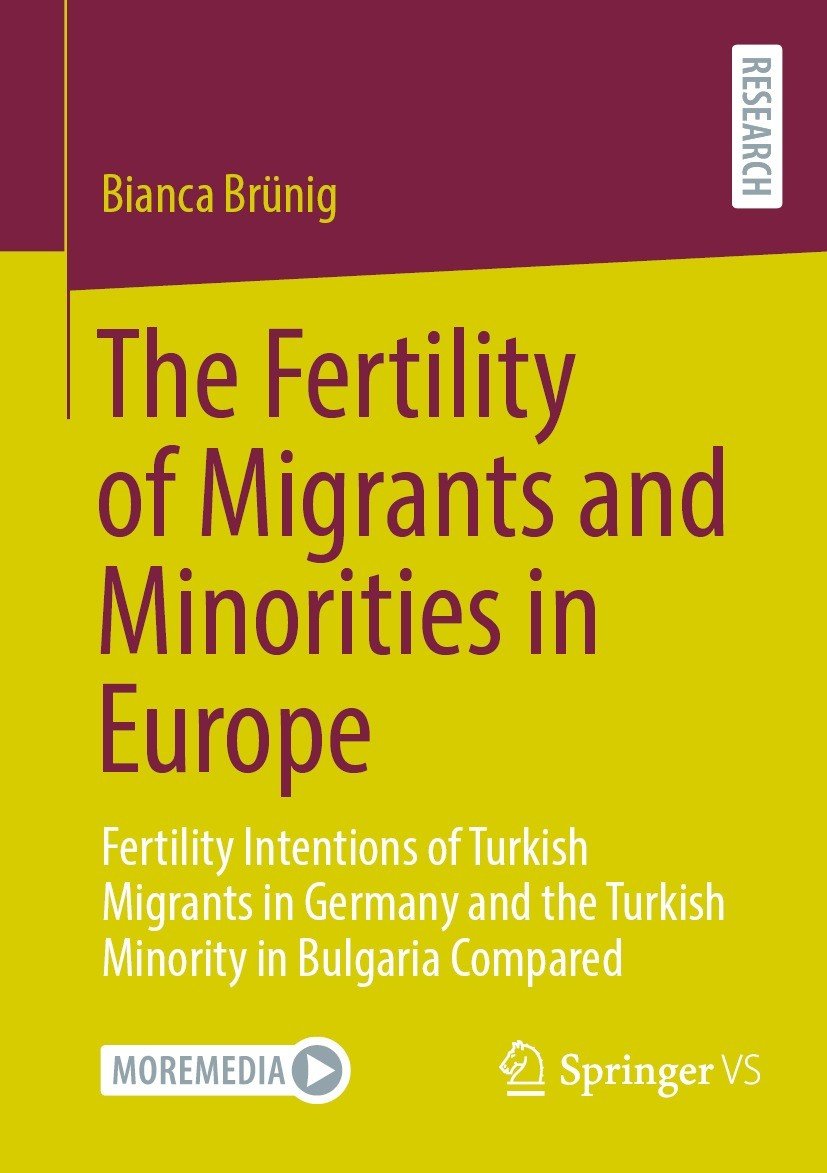 The Fertility Of Migrants And Minorities In Europe Fertility Intentions Of Turkish Migrants In Germany And The Turkish Minority In Bulgaria Compared Bianca Brnig