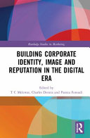 Building Corporate Identity Image And Reputation In The Digital Era 1st Edition T C Melewar