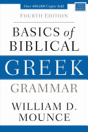 Basics Of Biblical Greek Grammar 4th Edition William D Mounce