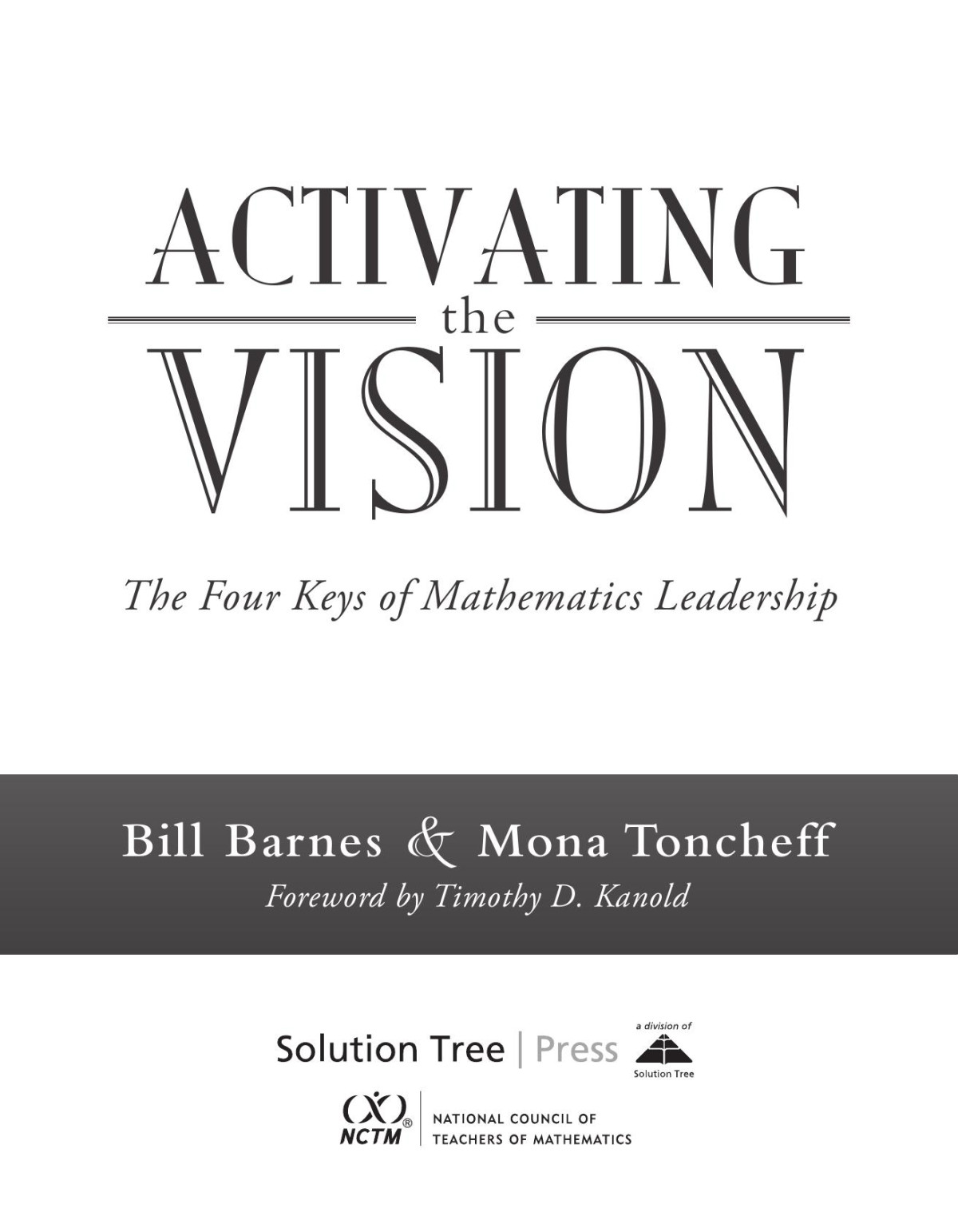 Activating The Vision The Four Keys Of Mathematics Leadership Bill Barnes