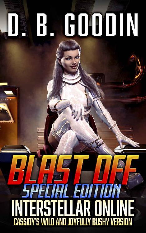 Blast Off Special Edition Cassidys Wild And Joyfully Bushy Edition Interstellar Online D B Goodin