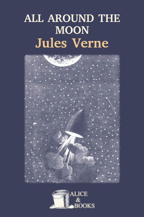All Around The Moon Jules Verne