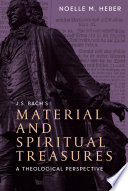J S Bachs Material And Spiritual Treasures A Theological Perspective Noelle M Heber