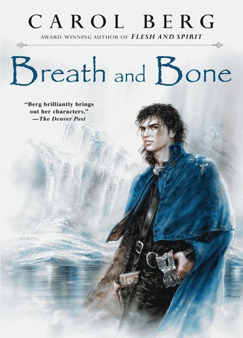 Breath And Bone Carol Berg