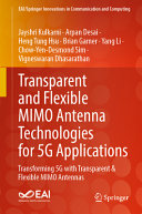 Transparent And Flexible Mimo Antenna Technologies For 5g Applications Transforming 5g With Transparent Flexible Mimo Antennas Jayshri Kulkarni
