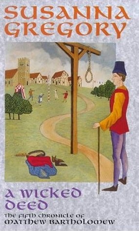 A Wicked Deed The Fifth Matthew Bartholomew Chronicle Matthew Bartholomew Series Book 5 Gregory