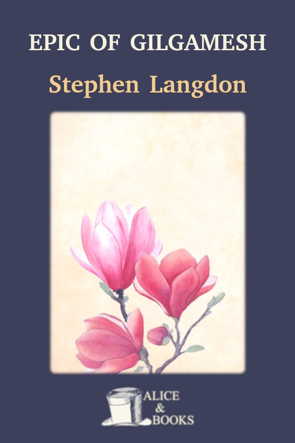 Epic Of Gilgamesh Stephen Langdon