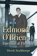 Edmond Obrien Everyman Of Film Noir 1st Edition Derek Sculthorpe