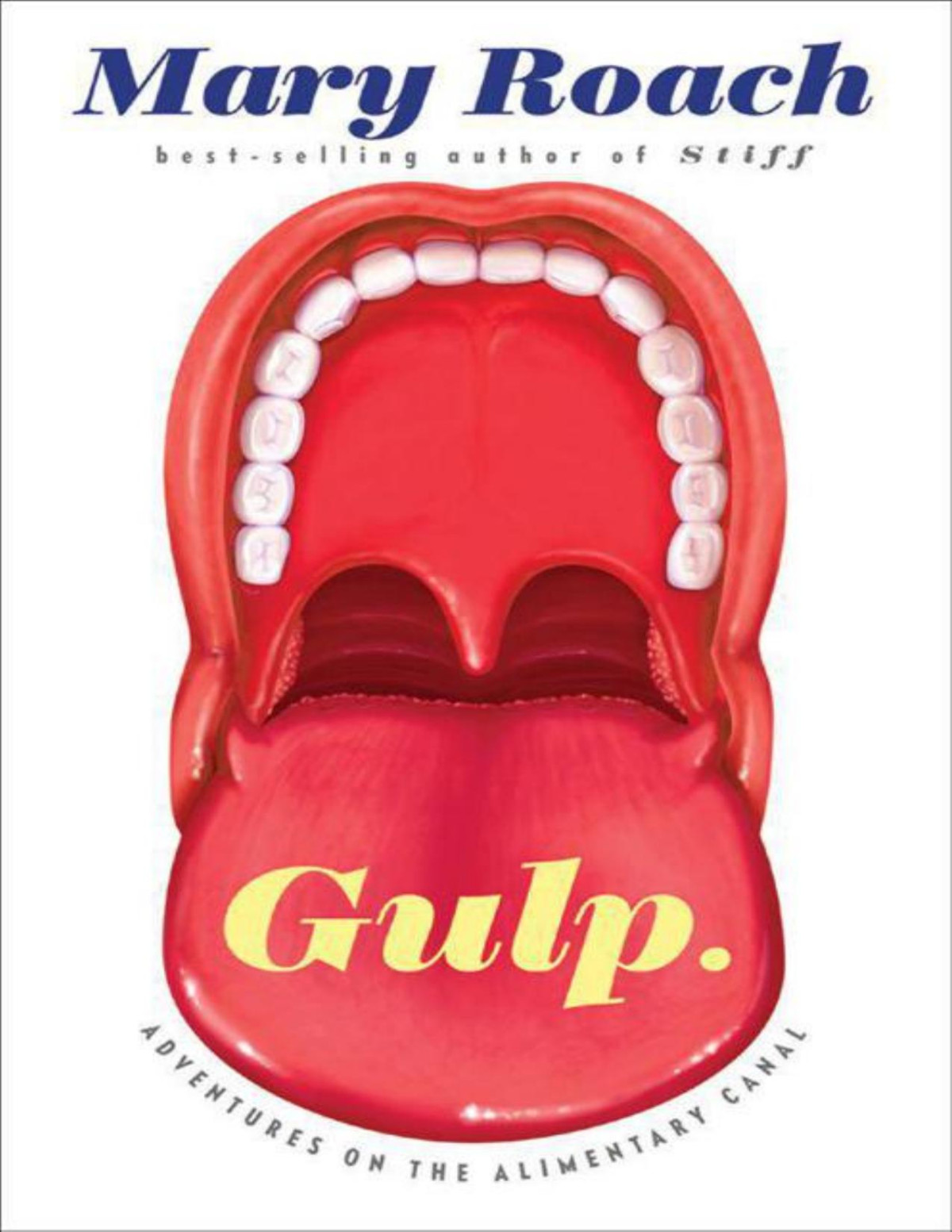 Gulp Adventures On The Alimentary Canal Roach Mary