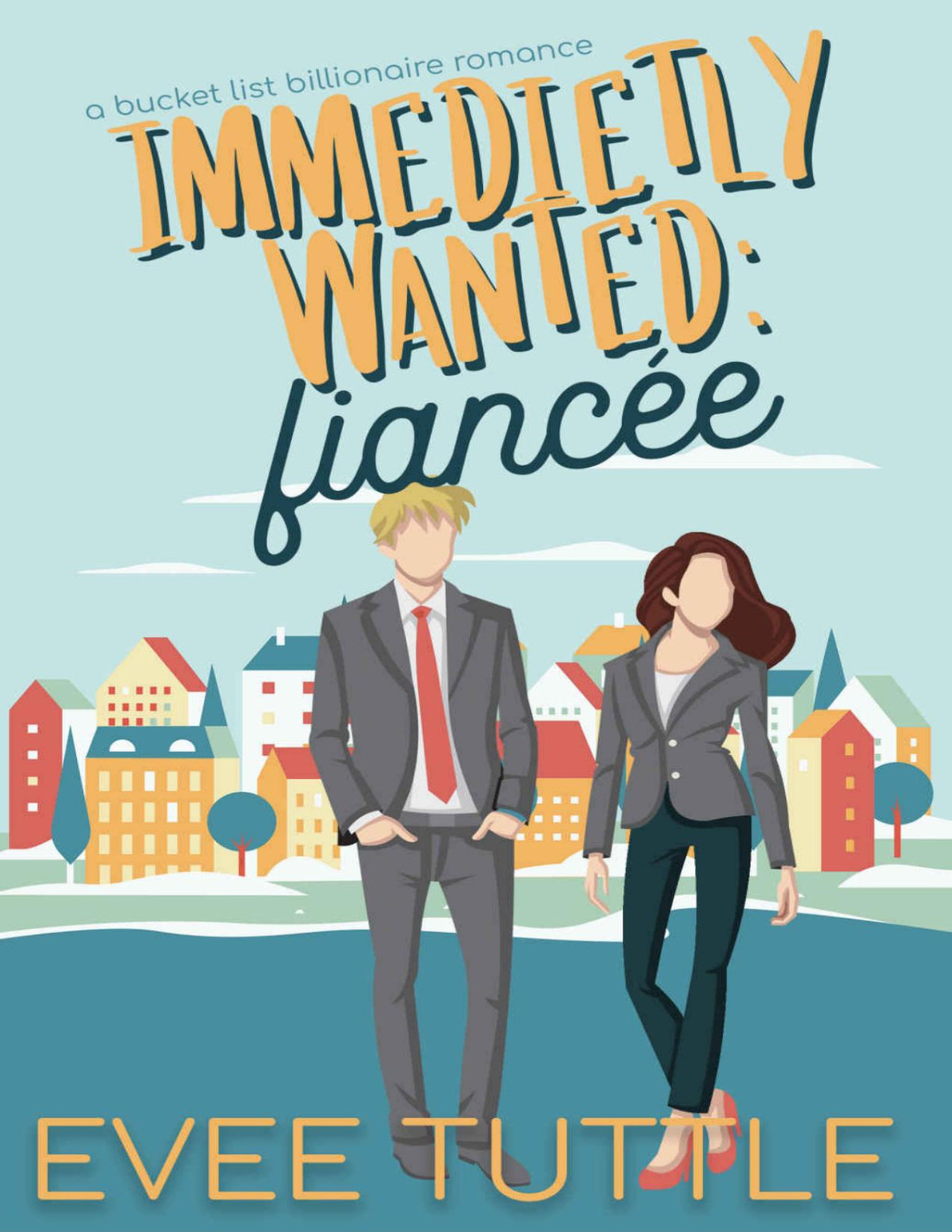 Bucket List Billionaire Romance 01 Immediately Wanted Fiance Jo Noelle Evee Tuttle