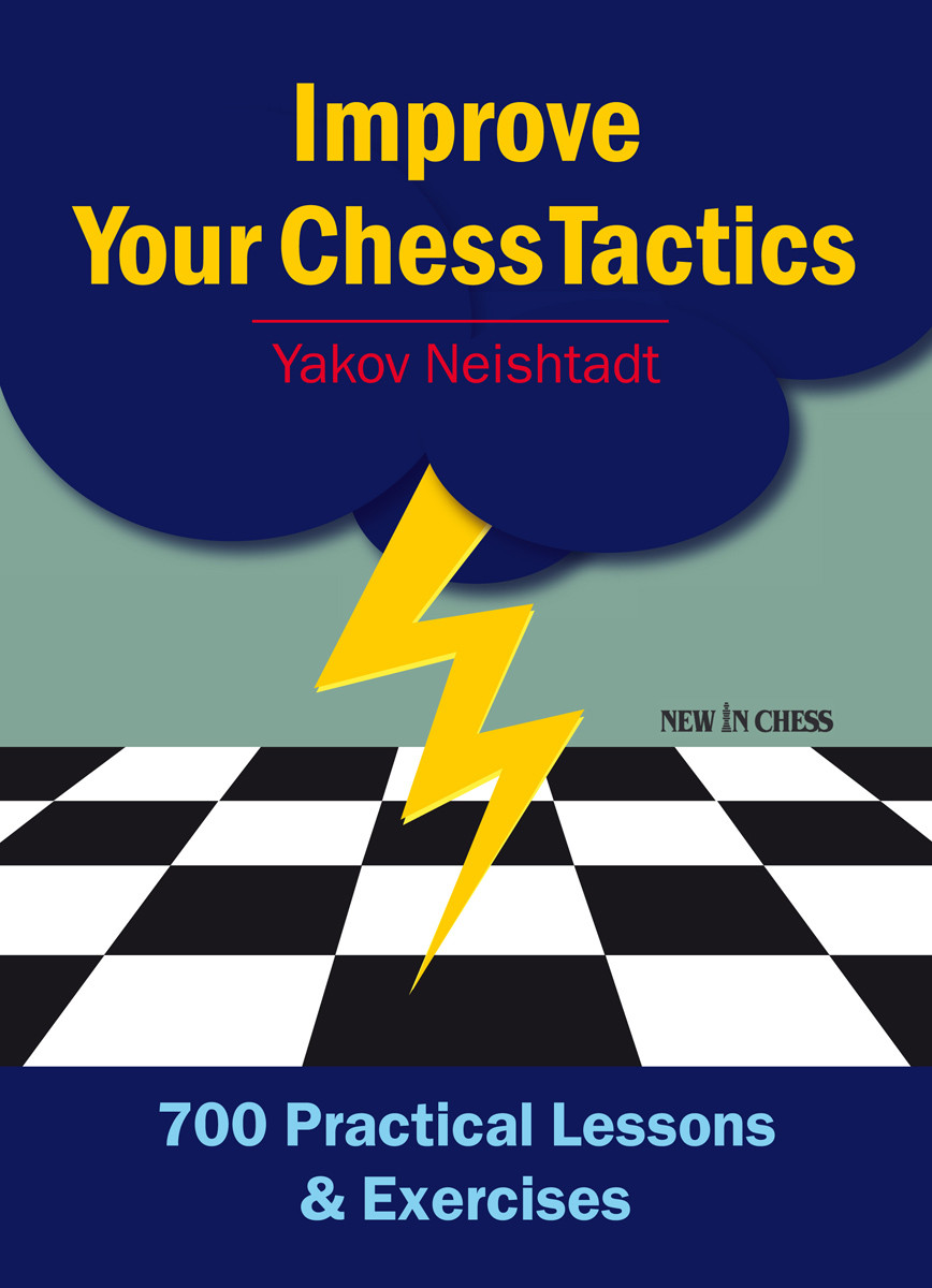 Improve Your Chess Tactics Jakov Neishstadt