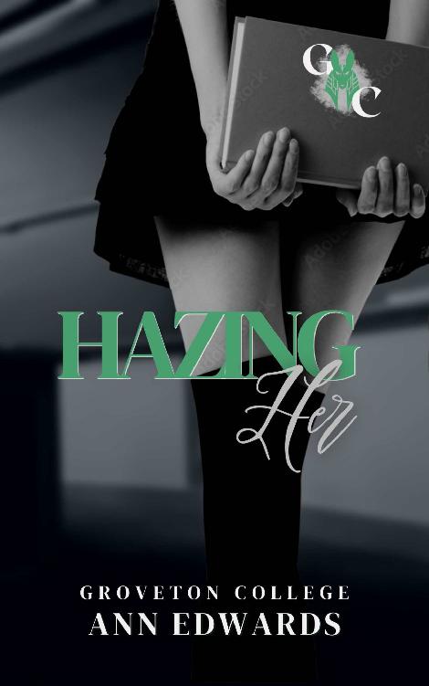 Hazing Her Groveton College 5 1st Edition Ann Edwards