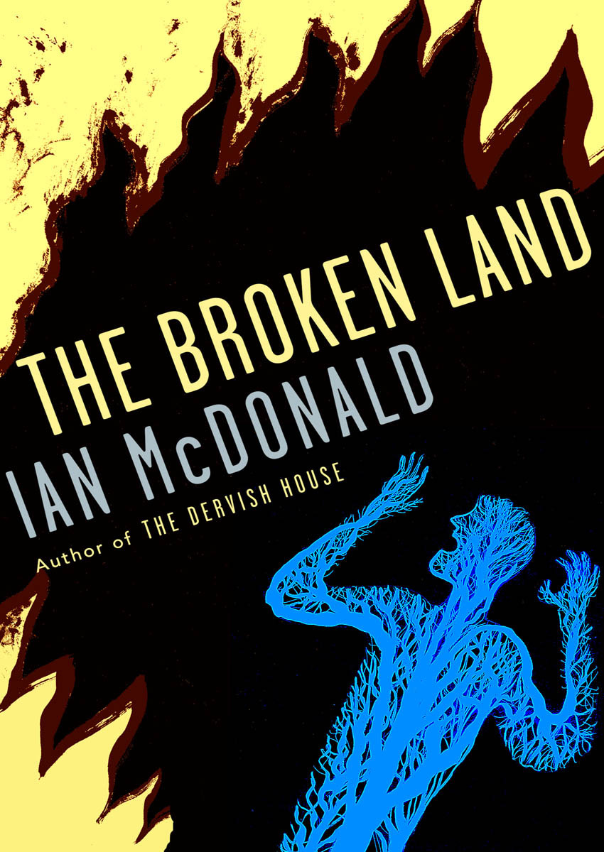Broken Land Ian Mcdonald