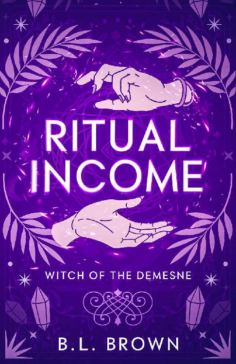 Ritual Income A Witch Of The Demesne Bl Brown
