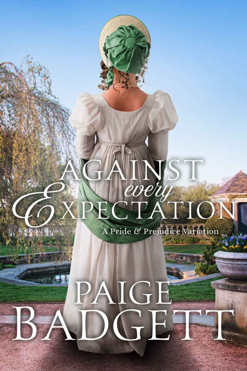 Against Every Expectation A Pride Prejudice Variation Paige Badgett