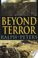 Beyond Terror Strategy In A Changing World Ralph Peters