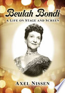 Beulah Bondi A Life On Stage And Screen Axel Nissen