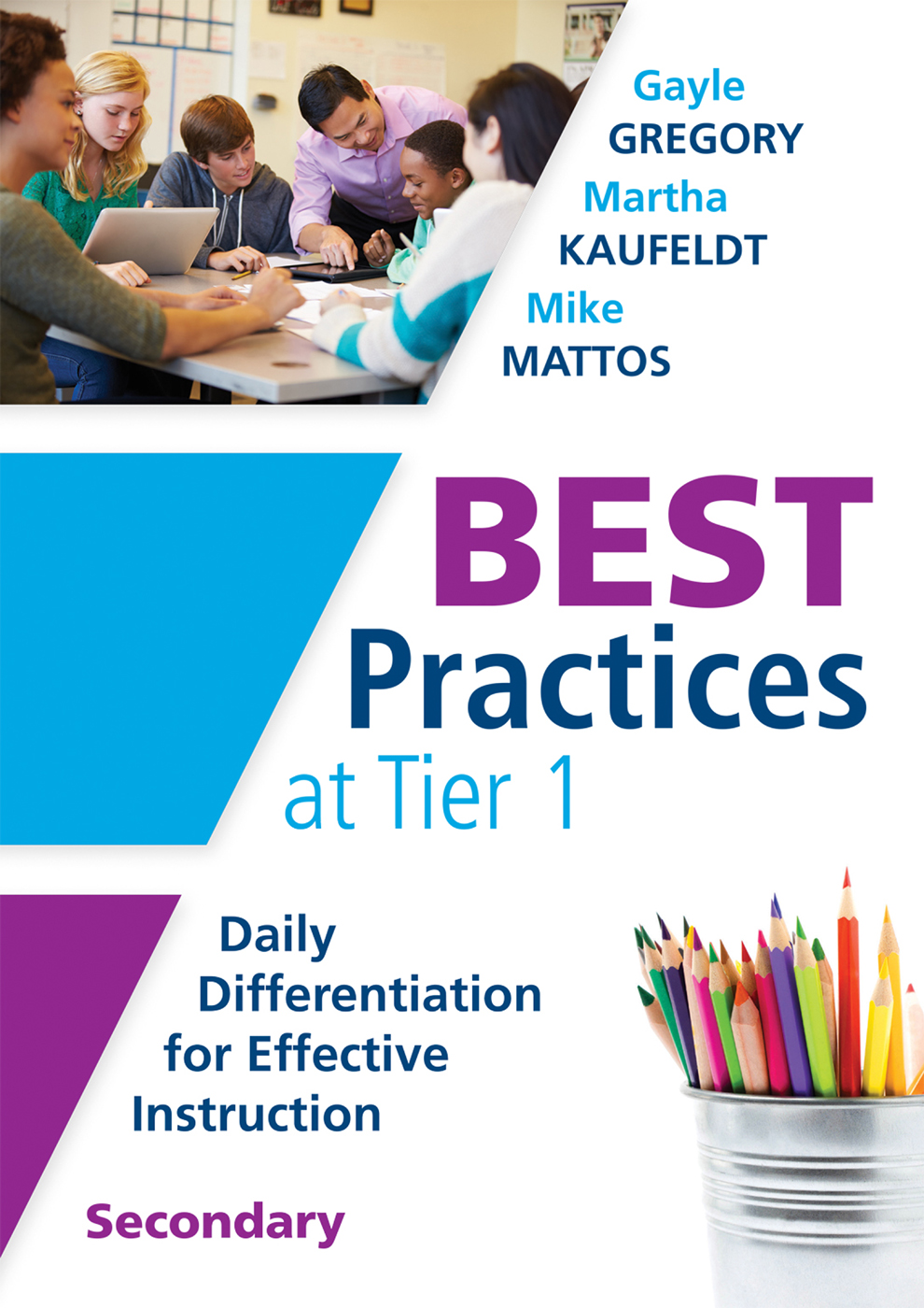 Best Practices At Tier 1 Daily Differentiation For Effective Instruction Secondary Gayle Gregory