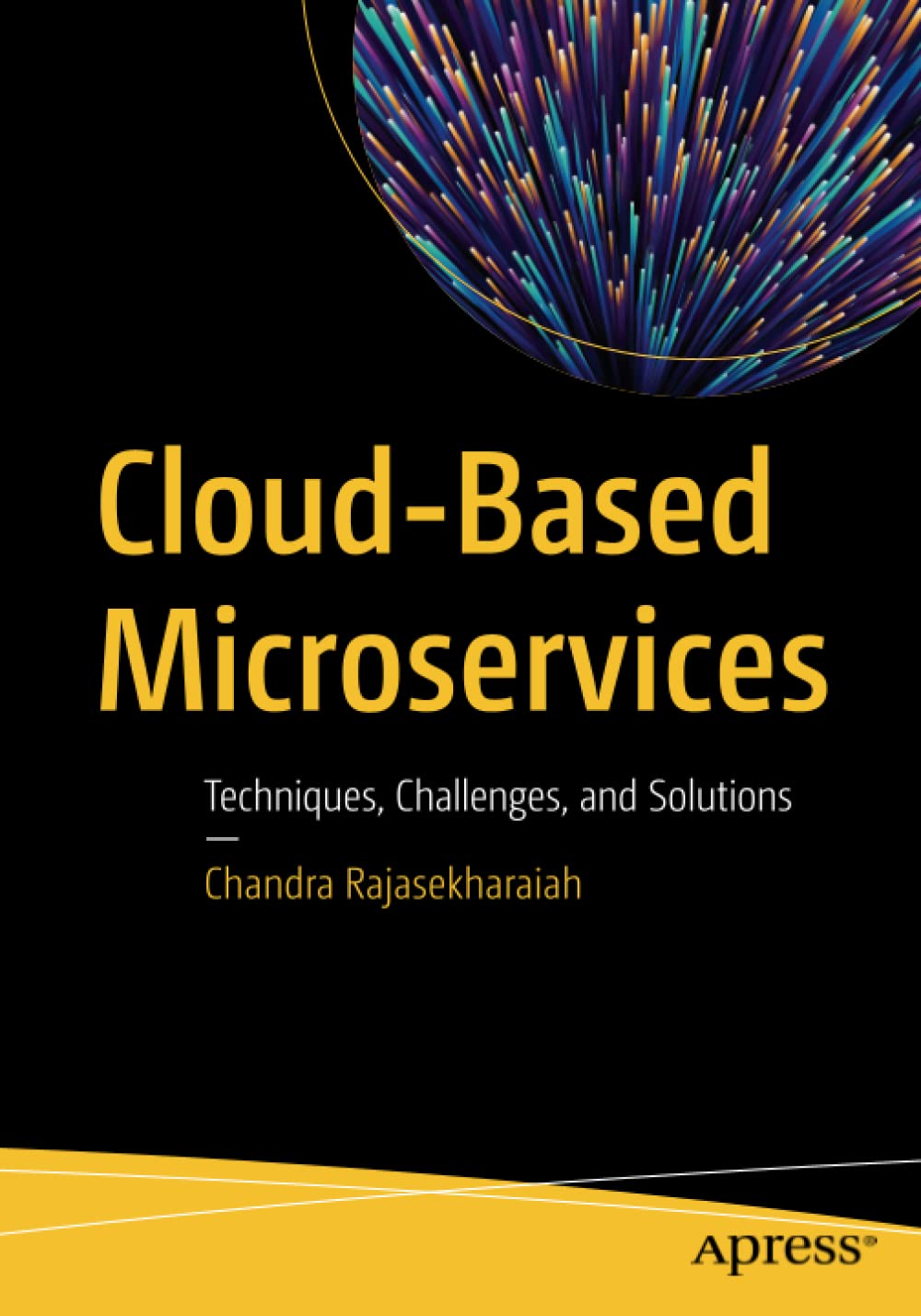 Cloudbased Microservices Techniques Challenges And Solutions 1st Edition Chandra Rajasekharaiah