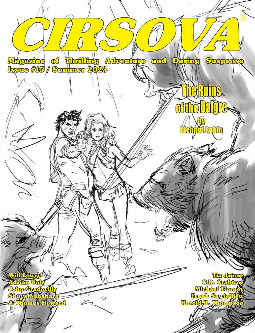 Cirsova Magazine Of Thrilling Adventure And Daring Suspense Issue 15 Summer 2023 Richard Rubin Tia Janae Cd Crabtree Michael Tierney Frank Sawielijew Harold R Thompson Will Lowry Adrian Cole John Gradoville Shuya Nanahara