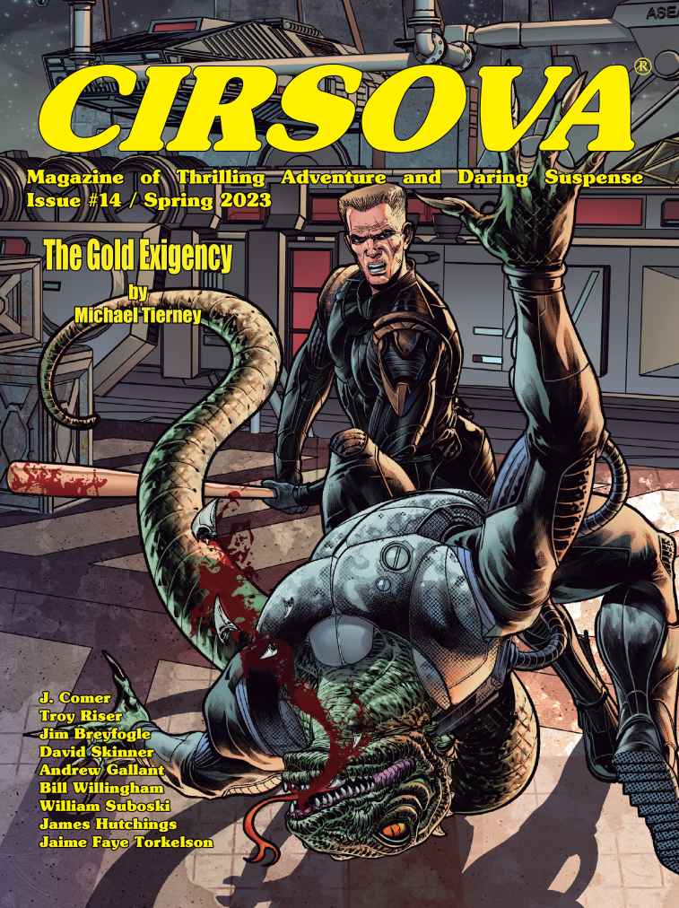 Cirsova Magazine Of Thrilling Adventure And Daring Suspense Issue 14 Spring 2023 Michael Tierney J Comer Troy Riser David Skinner Andrew Gallant Bill Willingham William Suboski James Hutchings Jaime Torkelson