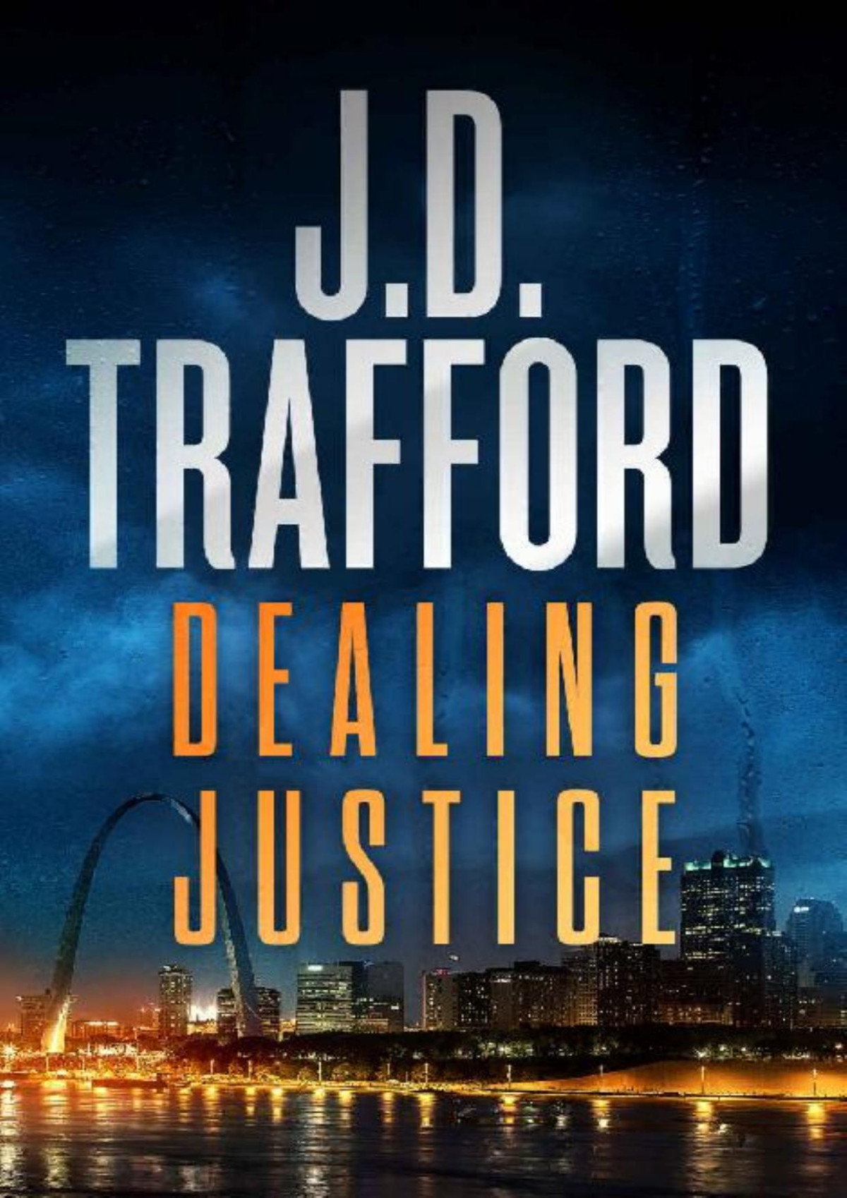 Dealing Justice A Thriller Jd Trafford