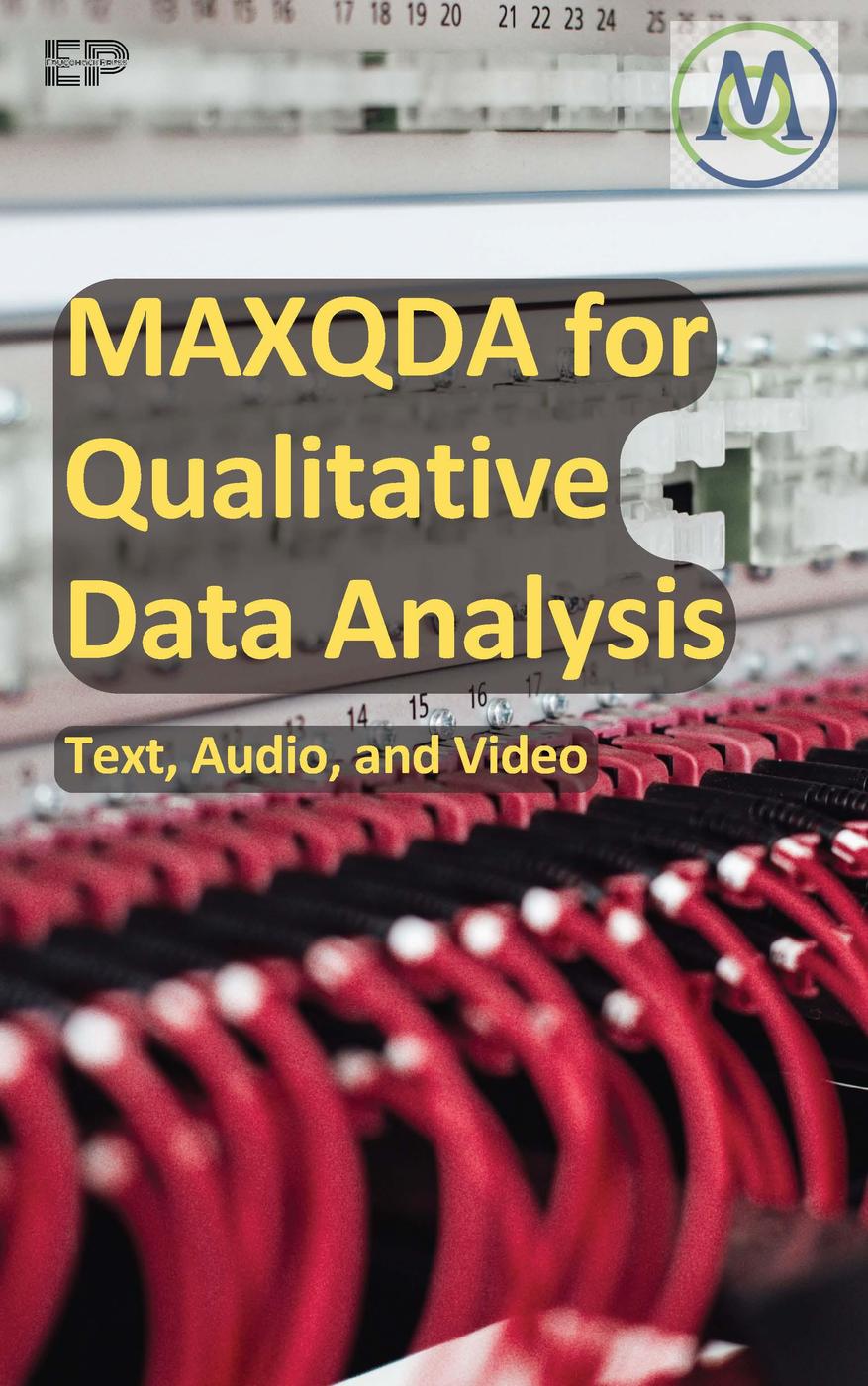 Maxqda For Qualitative Data Analysis Text Audio And Video Educohack Press