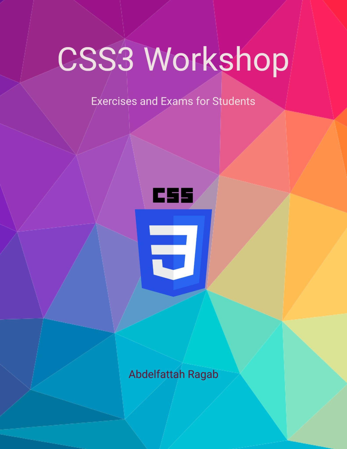 Css3 Workshop Exercises And Exams For Students Abdelfattah Ragab