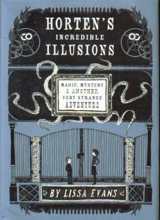 Hortens Incredible Illusions Lissa Evans