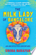 The Milk Lady Of Bangalore An Unexpected Adventure Shoba Narayan