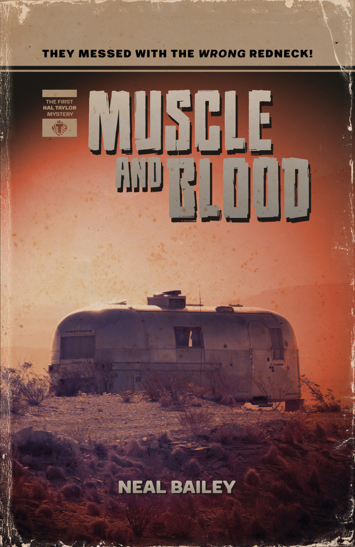 Muscle And Blood Hal Taylor Book 1 Neal Bailey