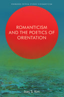 Romanticism And The Poetics Of Orientation Joey Kim
