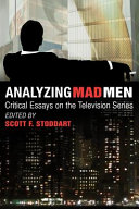 Analyzing Mad Men Critical Essays On The Television Series Scott F Stoddart
