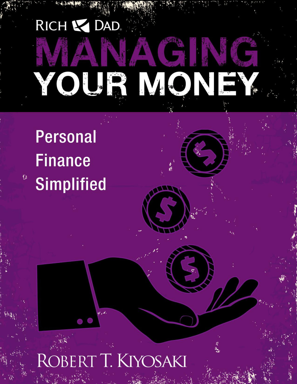 Managing Your Money Personal Finance Simplified Robert T Kiyosaki