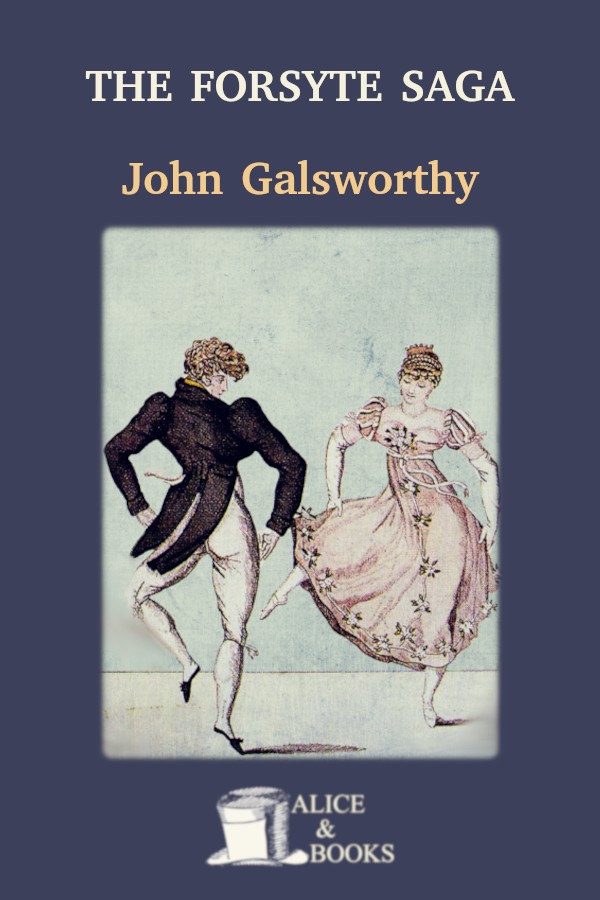 The Forsyte Saga John Galsworthy